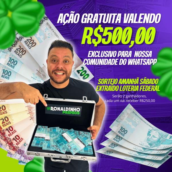 AÇÃO GRATUITA R$500,00